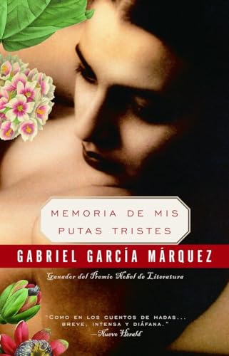 Memoria De Mis Putas Tristes / Memories of My Melancholy Whores Memoria De Mis Putas Tristes / Memories of My Melancholy Whores