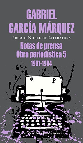 Notas de prensa: Obra periodística, 5 (1961-1984) (Biblioteca García Márquez) von LITERATURA RANDOM HOUSE