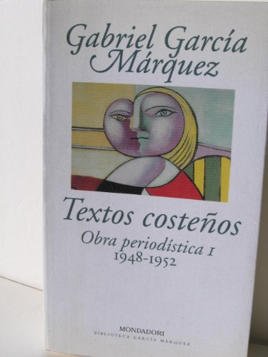 Textos costeños (1948-1952): Obra periodística, 1 (1948-1952) (Biblioteca García Márquez)
