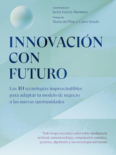 Innovación con futuro: Las 10 tecnologías imprescindibles para adaptar tu modelo de negocio a las nuevas oportunidades (Gestión 2000) von Gestión 2000