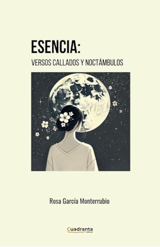 Esencia: versos callados y noctámbulos von Cuadranta