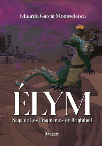 Élym: Saga de Los Fragmentos de Brighthall (Fantasía, Band 1) von letrame