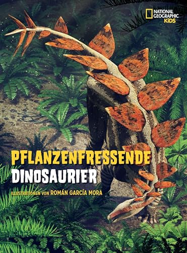 Pflanzenfressende Dinosaurier. Das Entdeckerbuch für kleine Dino-Forscher: National Geographic Kids; Dinosaurierbuch für Kinder ab 8 Jahren von White Star Verlag