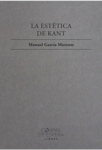La estética de Kant (COMPÁS DE ESPERA LIBROS, Band 2) von Art & Law