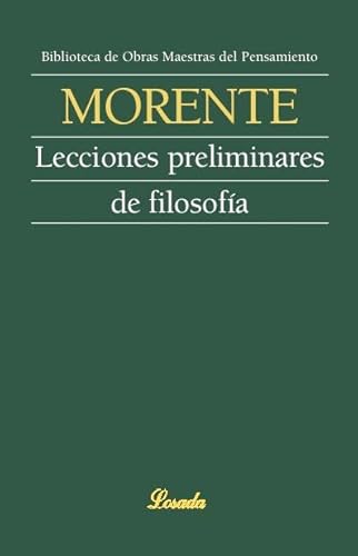 Lecciones Preliminares De Filosofia/ Preliminary Lessons Of Philosophy (Obras maestras del pensamiento)