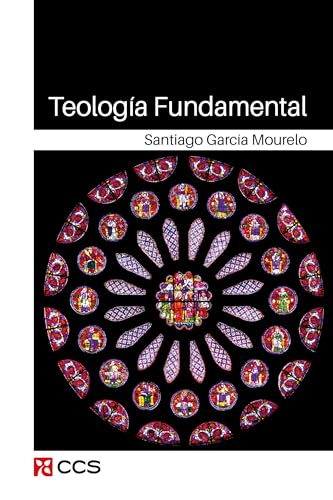 Teología Fundamental (Jóvenes y Teología, Band 3) von EDITORIAL CCS