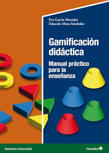 Gamificación didáctica: Manual práctico para la enseñanza (Horizontes Universidad) von Editorial Octaedro, S.L.