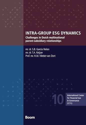 Intra-Group ESG Dynamics: Challenges in Dutch multinational parent-subsidiary relationships (ICFG reeks, 10) von Boom juridisch