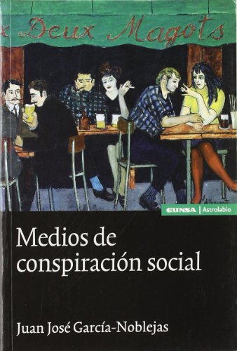 Medios de conspiración social (NT comunicación) von EUNSA. EDICIONES UNIVERSIDAD DE NAVARRA, S.A.