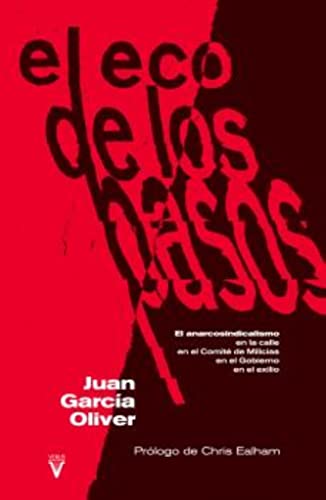 El eco de los pasos: El anarcosindicalismo... en la calle, en el Comité de Milicias, en el Gobierno, en el exilio (Fuera de Colección, Band 0) von VIRUS EDITORIAL