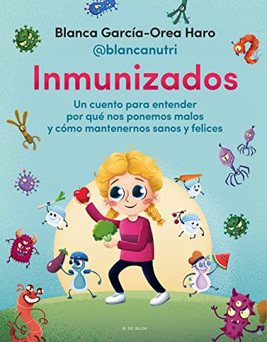 Inmunizados: Un cuento para estar sanos y felices (Conectad@s) von B DE BLOK
