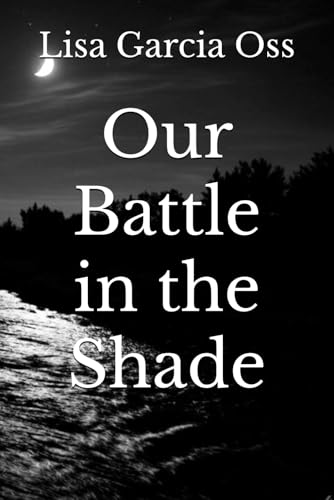 Our Battle in the Shade von self