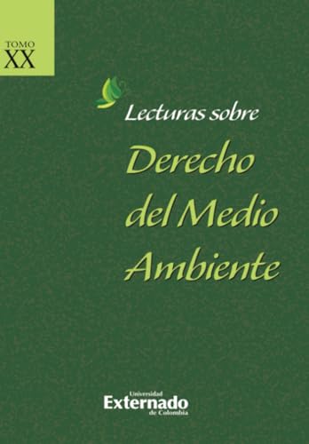 Lecturas Sobre Derecho Del Medio Ambiente: Índice De La Colección Tomos I-XX von Universidad Externado de Colombia