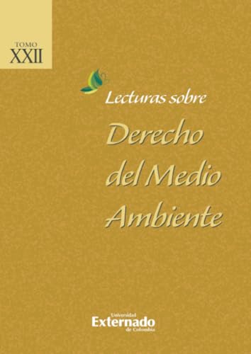 Lecturas sobre derecho del medio ambiente: Tomo XXII Lecturas sobre derecho del medio ambiente: Tomo XXII von Universidad Externado de Colombia