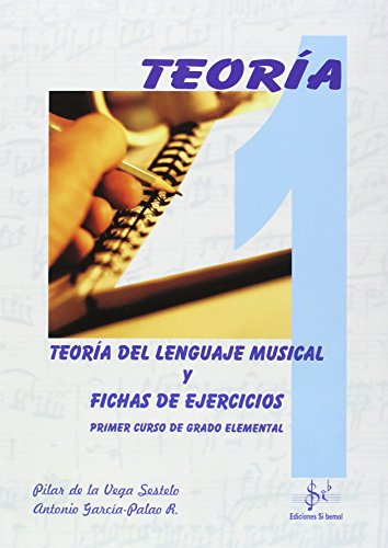 Teoría del lenguaje musical y fichas de ejercicios, 1 grado elemental Teoría del lenguaje musical y fichas de ejercicios, 1 grado elemental
