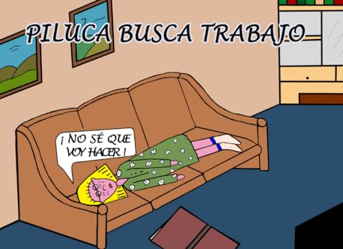 Piluca busca trabajo von Independently published