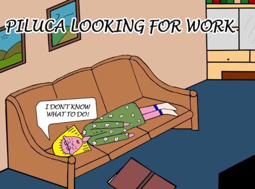 Piluca looking for work
