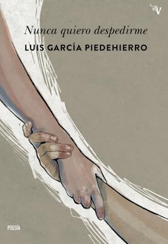 Nunca quiero despedirme (Valparaíso Poesía) von Valparaíso Ediciones