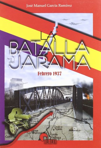 La batalla del Jarama, febrero 1937 La batalla del Jarama, febrero 1937 von Almena Ediciones