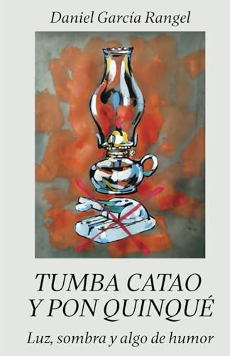 TUMBA CATAO Y PON QUINQUÉ: Luz, sombra y algo de humor von Editorial Letra Minúscula
