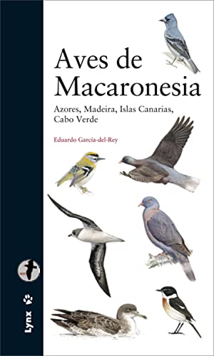 Aves de Macaronesia : Azores, Madeira, Islas Canarias, Cabo Verde (Descubrir la Naturaleza)
