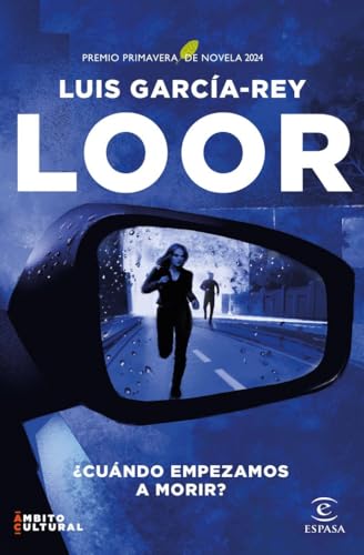 Loor: Premio Primavera de Novela 2024 (ESPASA NARRATIVA)