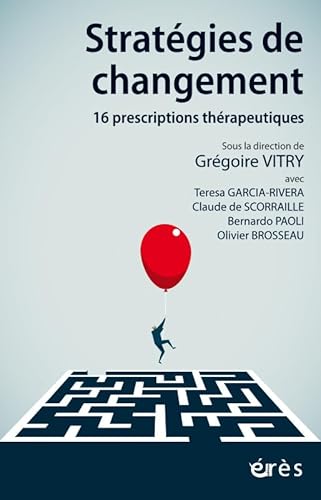 Stratégies de changement: 16 prescriptions thérapeutiques