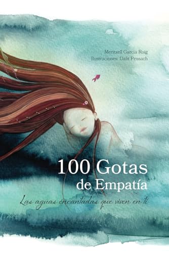 100 gotas de empatía: Las aguas encantadas que viven en ti von Independently published