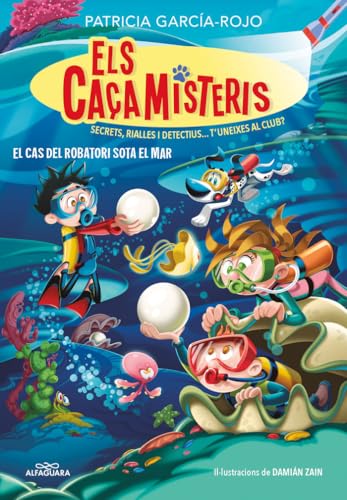 Els caçamisteris 8 - Els Caçamisteris 8. El cas del robatori sota el mar: Secrets, rialles i detectius... T'uneixes al club? (Jóvenes lectores, Band 8) von ALFAGUARA