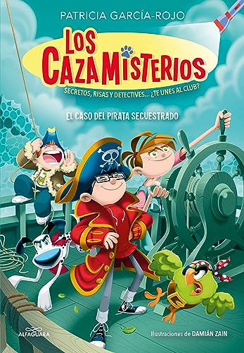 Los cazamisterios 5 - El caso del pirata secuestrado: Secretos, risas y detectives... ¿te unes al club? (Jóvenes lectores, Band 5) von ALFAGUARA