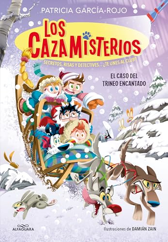 Los cazamisterios 7 - El caso del trineo encantado: Secretos, risas y detectives... ¿te unes al club? (Jóvenes lectores, Band 7) von ALFAGUARA