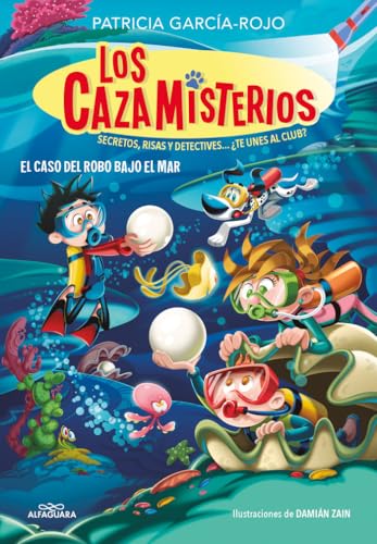 Los cazamisterios 8 - El caso del robo bajo el mar: Secretos, risas y detectives... ¿te unes al club? (Jóvenes lectores, Band 8) von ALFAGUARA