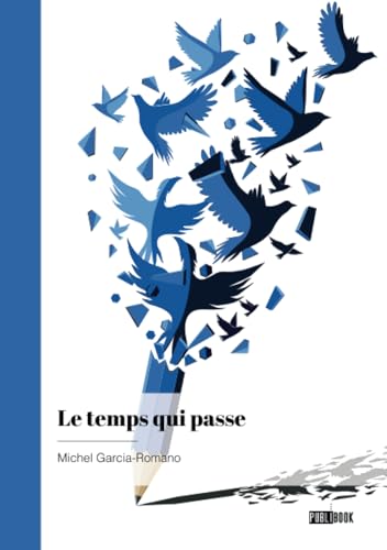 Le temps qui passe von Publibook
