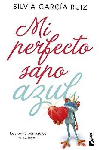 Mi perfecto sapo azul (Novela) von Booket