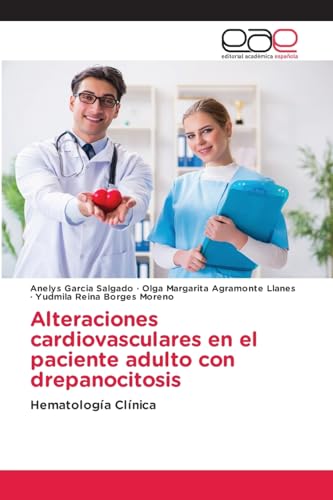 Alteraciones cardiovasculares en el paciente adulto con drepanocitosis: Hematología Clínica von Editorial Académica Española