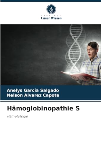 Hämoglobinopathie S: Hämatologie von Verlag Unser Wissen