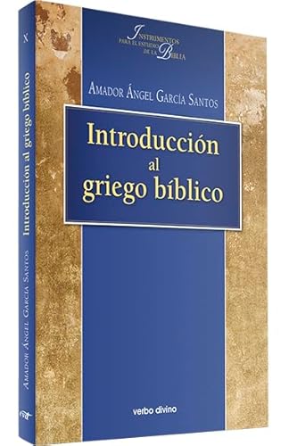 Introducción al griego bíblico (Instrumentos para el estudio de la Biblia)