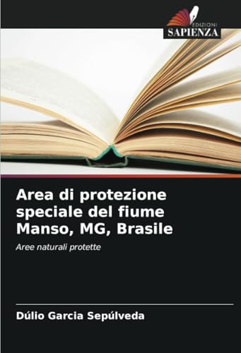 Area di protezione speciale del fiume Manso, MG, Brasile: Aree naturali protette von Edizioni Sapienza