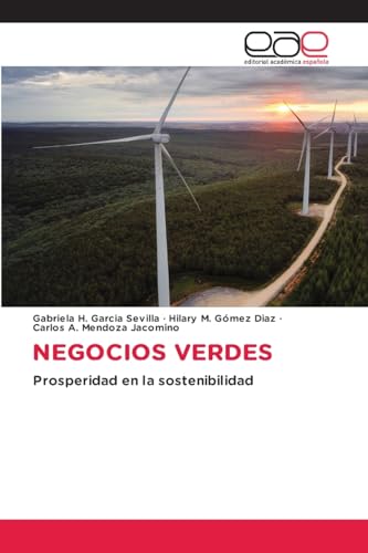 NEGOCIOS VERDES: Prosperidad en la sostenibilidad von Editorial Académica Española