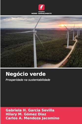 Negócio verde: Prosperidade na sustentabilidade von Edições Nosso Conhecimento