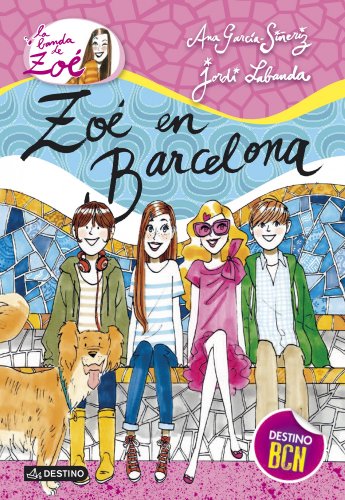 La banda de Zoé 7. Zoé en Barcelona von Destino Infantil & Juvenil