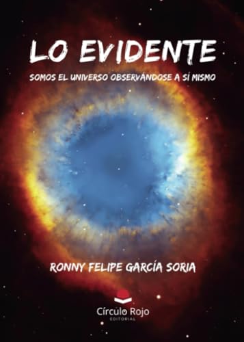 Lo evidente von Grupo Editorial Círculo Rojo SL