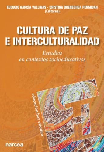 Cultura de Paz e Interculturalidad: Estudios en contextos socioeducativos (Educación Hoy Estudios, Band 189) von Narcea Ediciones