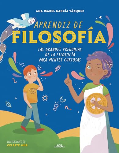 Aprendiz de Filosofía. Las Grandes Preguntas de la Filosofía Para Mentes Curiosas / Curious about Philosophy von Alfaguara Infantil
