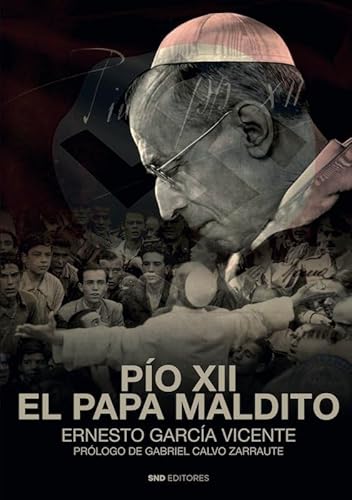 Pio XII, el papa maldito (Historia)