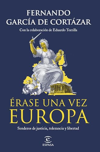 Érase una vez Europa: Senderos de justicia, tolerancia y libertad (NO FICCIÓN) von Espasa