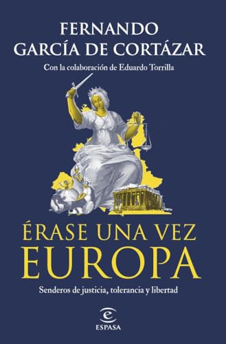 Érase una vez Europa: Senderos de justicia, tolerancia y libertad (NO FICCIÓN) von Editorial Planeta, S. A.