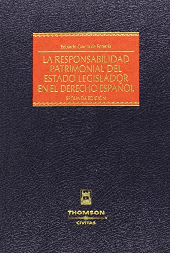 La responsabilidad patrimonial del estado legislador en el derecho español (Estudios y Comentarios de Legislación) von Editorial Civitas