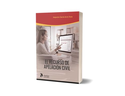 El Recurso de Apelación Civil El Recurso de Apelación Civil von Atelier Libros S.A.