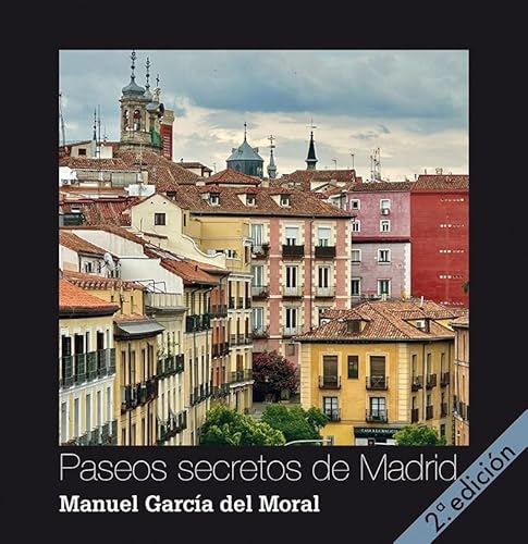 Paseos secretos de Madrid von Ediciones La Libreria